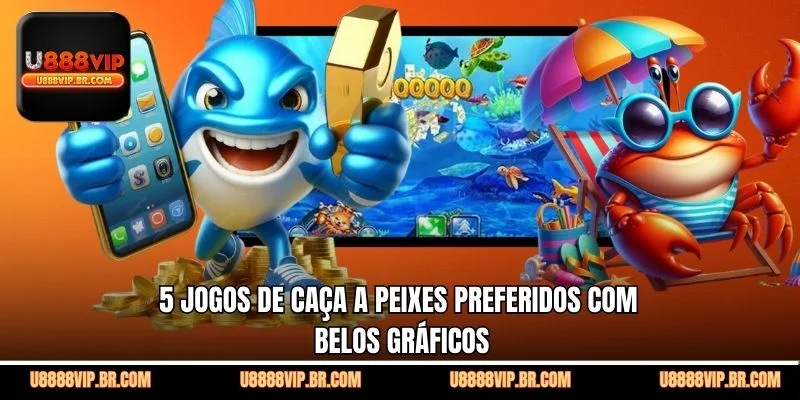 5 Jogos de Caça a Peixes Preferidos com Belos Gráficos