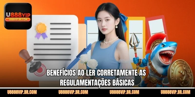 Benefícios ao Ler Corretamente as Regulamentações Básicas