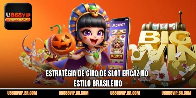 Estratégia de Giro de Slot Eficaz no Estilo Brasileiro
