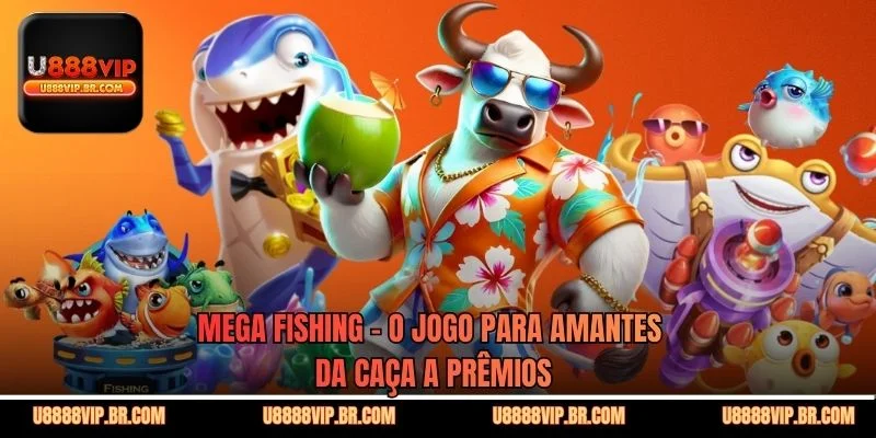 Mega Fishing