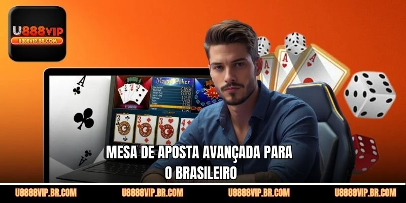 Mesa de Aposta Avançada Para o Brasileiro