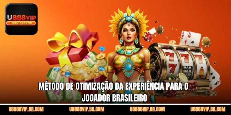 Método de Otimização da Experiência Para o Jogador Brasileiro