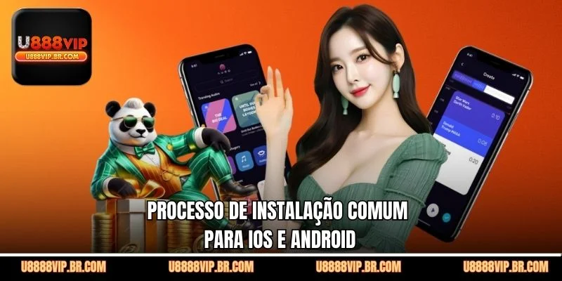 Processo de Instalação Comum Para iOS e Android