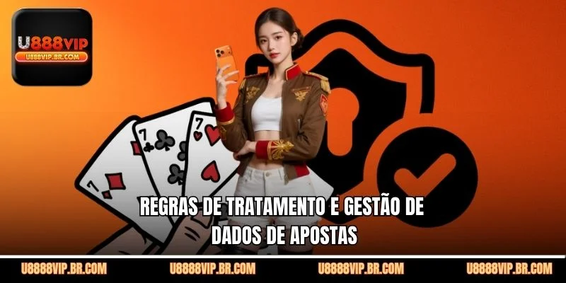 Regras de Tratamento e Gestão de Dados de Apostas