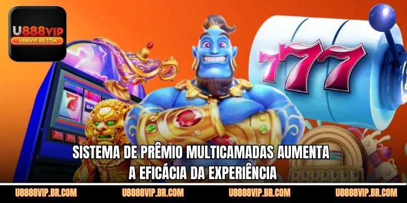 Sistema de Prêmio Multicamadas Aumenta a Eficácia da Experiência